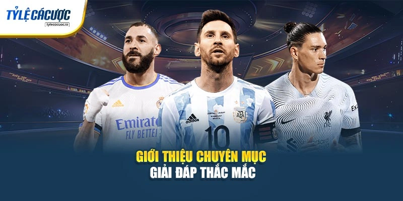 Giới thiệu chuyên mục giải đáp thắc mắc