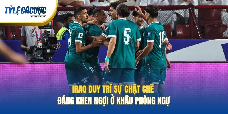 Iraq duy trì sự chặt chẽ đáng khen ngợi ở khâu phòng ngự