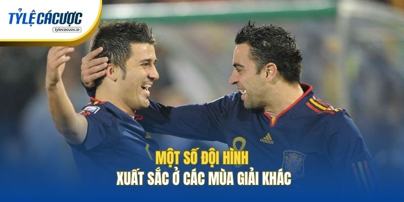 Một số đội hình xuất sắc ở các mùa giải khác